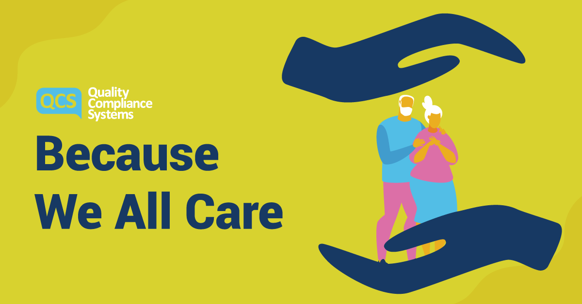 Because We All Care Adult Social Care Qcs Blog